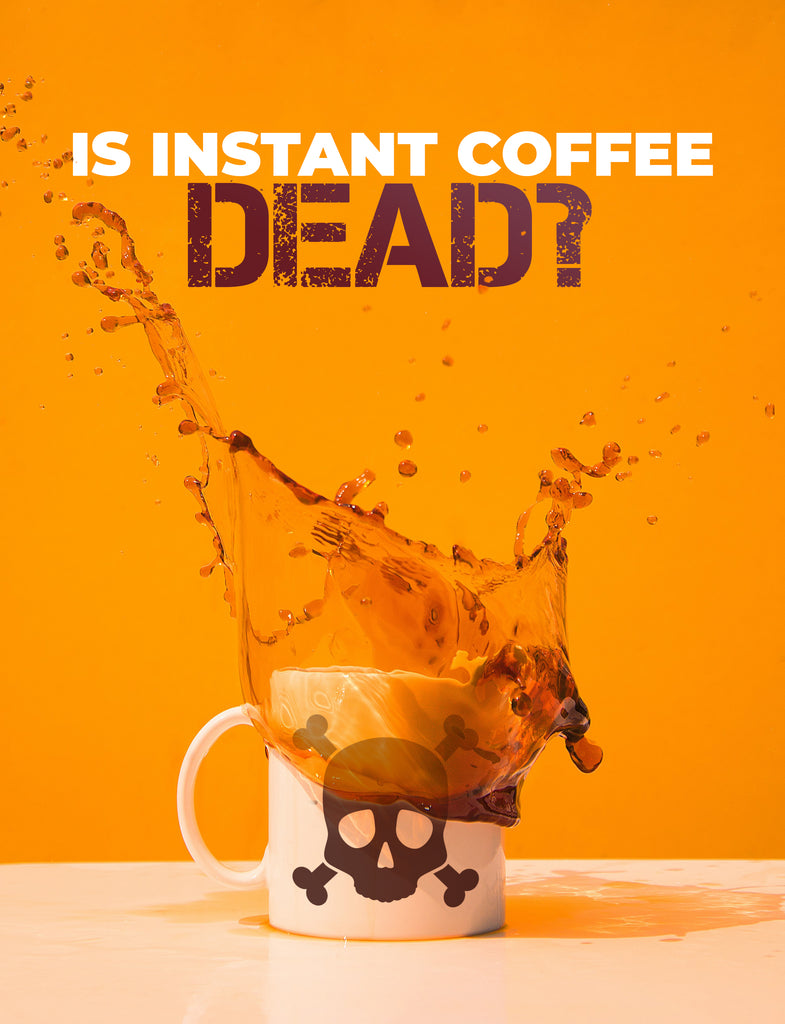 Is Instant Coffee Dead?